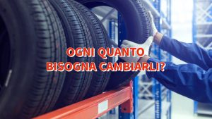 pneumatici-ogni-quanto-bisogna-cambiarli-come-capire-e-cosa-si-deve-fare